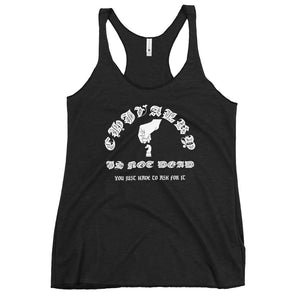 Burning Valley Chivalry Is Not Dead You Just Have To Ask For It racerback tank top